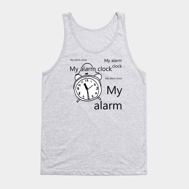 My alarm clock Tank Top by zzzozzo